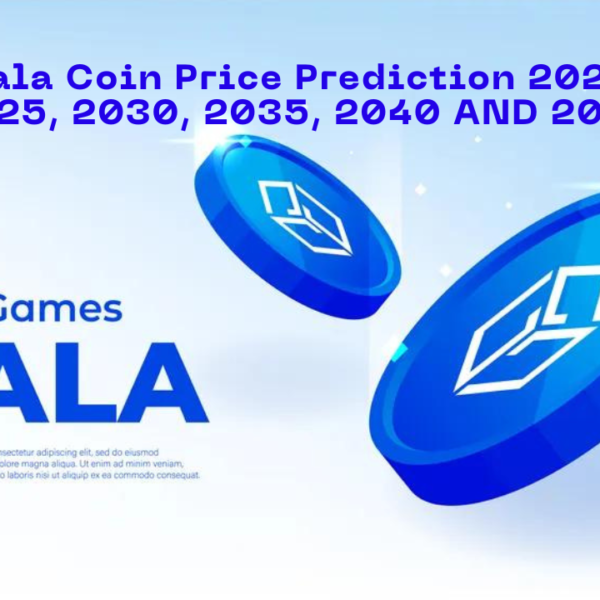 Gala Coin Price Prediction 2023, 2025, 2030, 2035, 2040 AND 2050